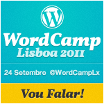 WordCamp Lisboa 2011 - Vou falar!